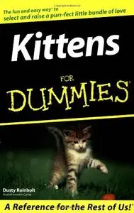 Kittens For Dummies (Repost)