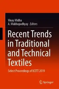 Recent Trends in Traditional and Technical Textiles: Select Proceedings of ICETT 2019