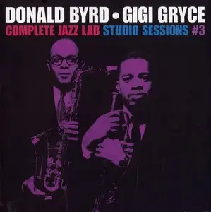 Donald Byrd & Gigi Gryce - Complete Jazz Lab Studio Sessions, Vol. 3 (1957) {2006 Lone Hill Jazz Remaster}