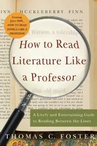 How to Read Literature Like a Professor: A Lively and Entertaining Guide to Reading Between the Lines (Audiobook)