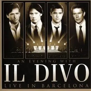 Il Divo - An Evening with Il Divo Live in Barcelona (2009)