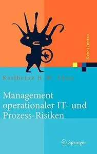 Management operationaler IT- und Prozess-Risiken: Methoden für eine Risikobewältigungsstrategie