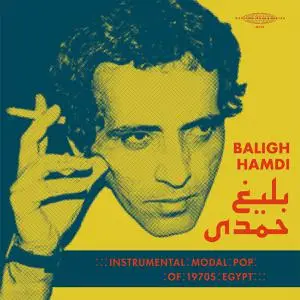 Baligh Hamdi - Instrumental Modal Pop Of 1970's Egypt (2021)