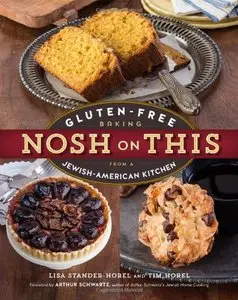 Nosh on This: Gluten-Free Baking from a Jewish-American Kitchen (repost)
