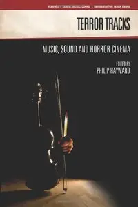 Terror Tracks: Music, Sound and Horror Cinema (repost)