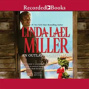 «An Outlaw's Christmas» by Linda Lael Miller