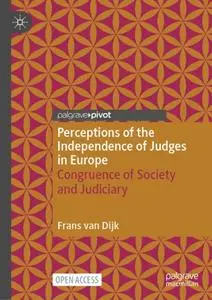 Perceptions of the Independence of Judges in Europe: Congruence of Society and Judiciary