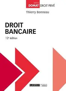 Thierry Bonneau, "Droit bancaire", 12ème édition