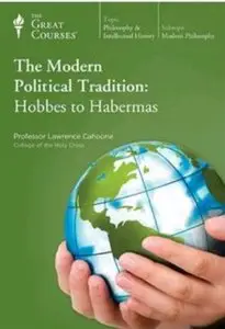 The Modern Political Tradition: Hobbes to Habermas [repost]