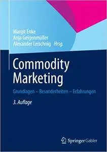 Commodity Marketing: Grundlagen - Besonderheiten - Erfahrungen (Repost)