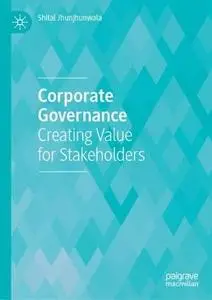 Corporate Governance: Creating Value for Stakeholders