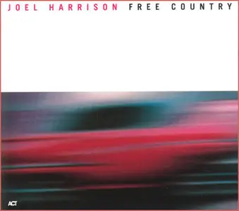 Joel Harrison - Free Country (2003)