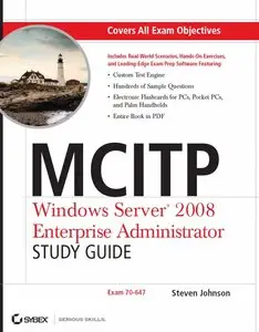 MCITP: Windows Server 2008 Enterprise Administrator- Study Guide: (Exam 70-647) by Steven Johnson [Repost]
