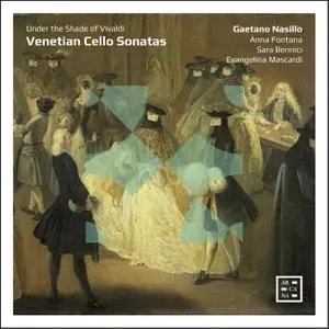 Gaetano Nasillo - Venetian Cello Sonatas. Under the Shade of Vivaldi (2019) [Official Digital Download 24/96]