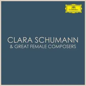 VA - Clara Schumann & Great Female Composers (2021)