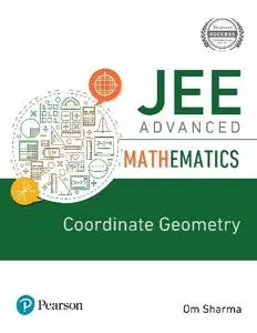 Om Sharma - JEE Advanced Mathematics: Coordinated Geometry