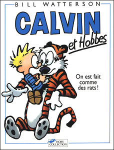 Calvin & Hobbes - Tome 3 - On Est Fait Comme des Rats!