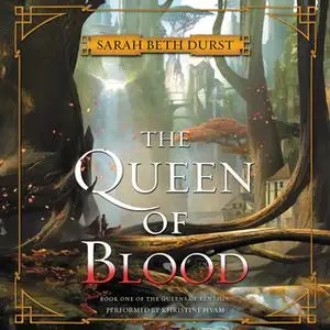 «The Queen of Blood» by Sarah Beth Durst