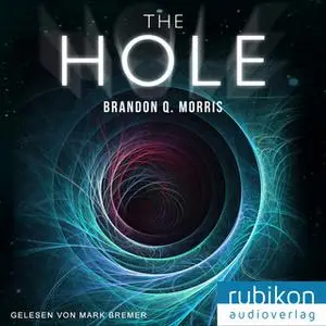 «The Hole» by Brandon Q. Morris