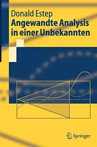 Angewandte Analysis in einer Unbekannten (Springer-Lehrbuch) (German Edition)