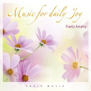 Frantz Amathy - Music For Daily Joy (2013)
