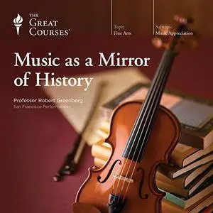 Music as a Mirror of History [TTC Audio]