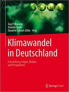 Klimawandel in Deutschland: Entwicklung, Folgen, Risiken und Perspektiven (Repost)