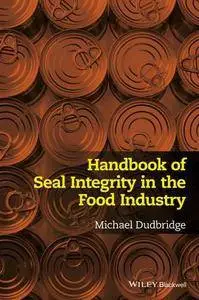 Handbook of Seal Integrity in the Food Industry