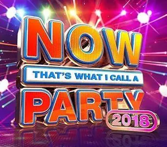 VA - Now Thats What I Call A Party 2018 (2017)