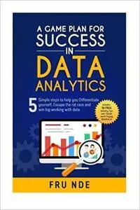 A Game Plan for Success in Data Analytics