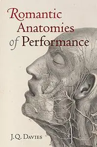 Romantic anatomies of performance