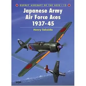 Japanese Army Air Force Aces 1937-1945 (Aircraft of the Aces 013) 