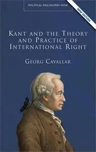 Kant and the Theory and Practice of International Right, 2nd Edition