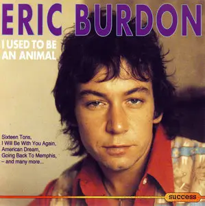 Eric Burdon – I Used To Be An Animal (1997)