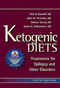 Ketogenic Diets: Treatments for Epilepsy and Other Disorders Ed 5