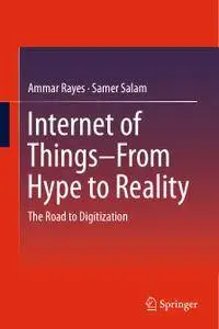 Internet of Things From Hype to Reality: The Road to Digitization (Repost)