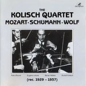 The Kolisch Quartet [Rec. 1929-1937] Plays Mozart · Schumann · Wolf  [Re-Up]