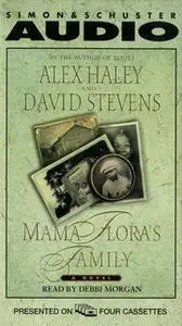 «Mama Flora's Family» by Alex Haley,David Stevens