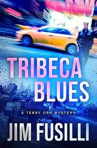 «Tribeca Blues» by Jim Fusilli