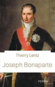 Thierry Lentz, "Joseph Bonaparte"