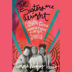 «The Sisters Are Alright» by Tamara Winfrey Harris