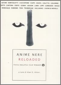 Anime nere. Reloaded - Alan D. Altieri