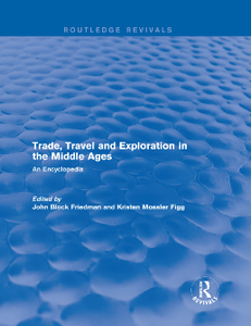 Trade, Travel and Exploration in the Middle Ages : An Encyclopedia (Routledge Revivals)