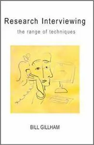 Research Interviewing: The Range of Techniques