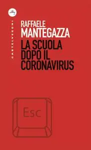 Raffaele Mantegazza - La scuola dopo il coronavirus