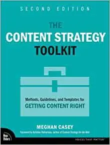 The Content Strategy Toolkit (2nd Edition)