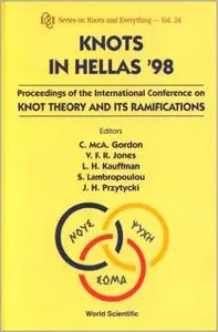 Knots at Hellas 98: Proceedings of the International Conference on Knowt Theory and Its Ramifications 1st Edition