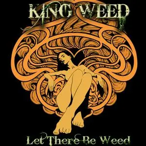 King Weed - Let There Be Weed (2021) [Official Digital Download]