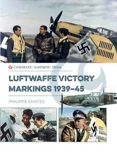 «Luftwaffe Victory Markings 1939–45» by Philippe Saintes