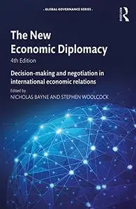 The New Economic Diplomacy: Decision-Making and Negotiation in International Economic Relations